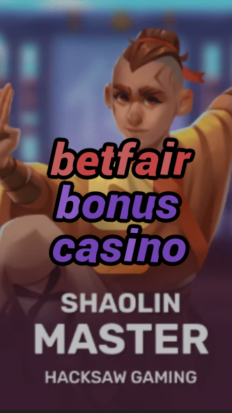 betfair bonus casino-3xn3u5udepyz9m9w5iat.com